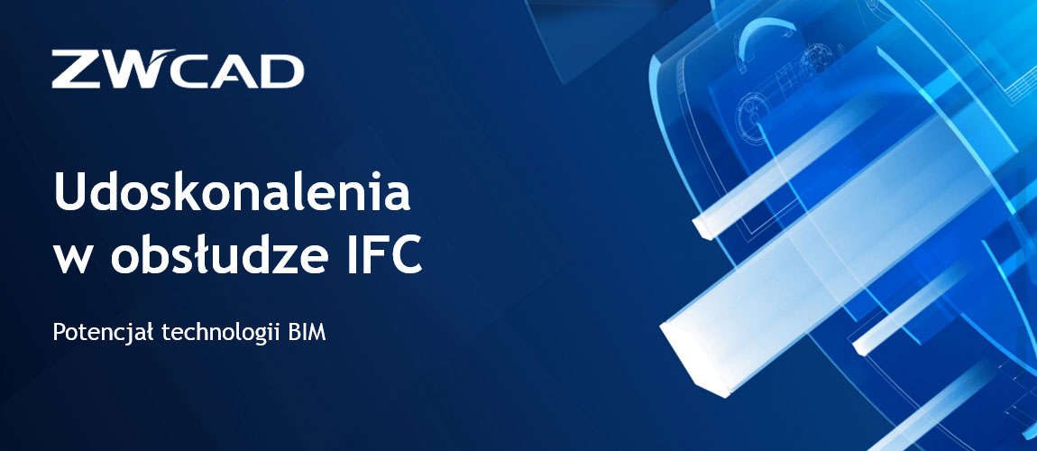ZWCAD 2026 1.1 – nowy krok w stronę BIM. Co zyskują architekci?