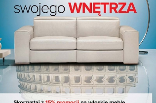 Włoski styl oraz jakość mebli z 15% promocją - Natuzzi