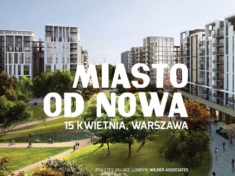 Miasto od nowa 12. edycja konferencji „Współczesna Architektura Krajobrazu”